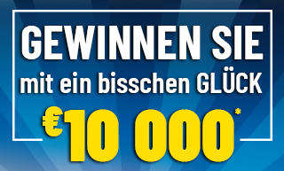 Ihre Chance auf €10 000*